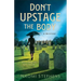 Don't Upstage the Body