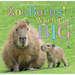 Zooborns! When I'm Big