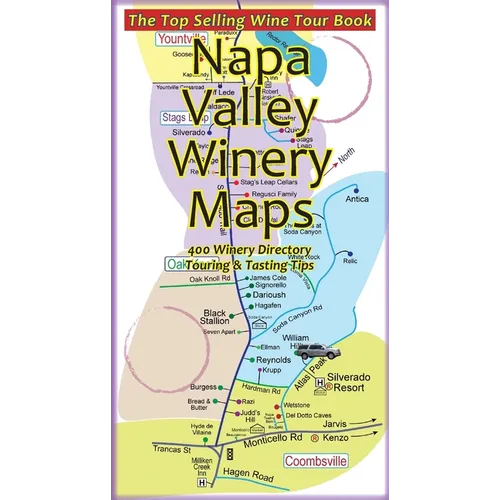 Napa Valley Winery Maps 400 Winery Directory: Touring & Tasting Tips