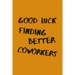 Good Luck Finding Better Coworkers: An Awesome Farewell Gift.