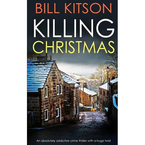 KILLING CHRISTMAS an absolutely addictive crime thriller with a huge twist