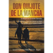 Don Quijote de la Mancha: Actividades y Ejercicios Uno de los Libros más Famosos de la Literatura Hispana