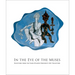 In the Eye of the Muses: Selections from the Clark Atlanta University Art Collection [With CDROM]