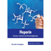 Heparin: Structure, Functions and Clinical Applications