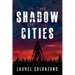 In the Shadow of the Cities, a Novel