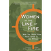 Women in the Line of Fire: What You Should Know about Women in the Military