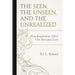Seen, the Unseen, and the Unrealized: How Regulations Affect Our Everyday Lives