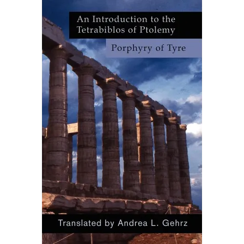 An Introduction to the Tetrabiblos of Ptolemy