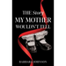 The Story My Mother Wouldn't Tell