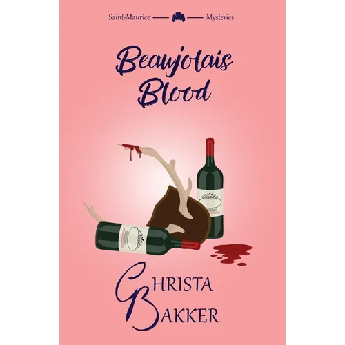 Beaujolais Blood: An unputdownable puzzle of a cozy mystery