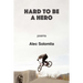 Hard To Be a Hero