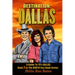 Destination: Dallas: A guide to TV's "Dallas"