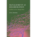 Management as Deliberation: On How to Get Things Done