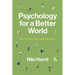 Psychology for a Better World: Working with People to Save the Planet. Revised and Updated Edition.