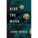 Rise the Moon