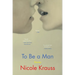 To Be a Man: Stories