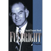 Fulbright: A Biography