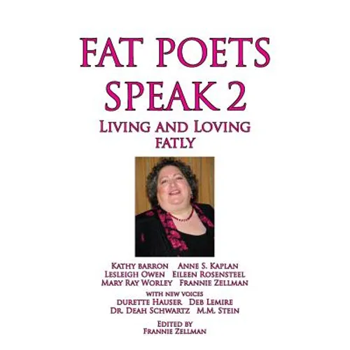 Fat Poets Speak 2: Living and Loving Fatly