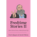 Fredtime Stories II: More Stories From a Mostly Rural Life