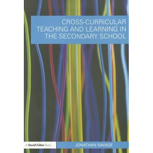 Cross-Curricular Teaching and Learning in the Secondary School