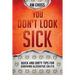 You Don't Look Sick: Quick and Dirty Tips for Surviving Ulcerative Colitis