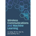 Wireless Communications and Machine Learning
