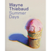 Wayne Thiebaud: Summer Days