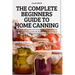 The Complete Beginners Guide to Home Canning