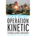 Operation Kinetic: Stabilizing Kosovo