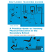 A Practical Guide to Teaching Physical Education in the Secondary School