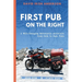 First Pub on the Right: A Wife-Changing Motorcycle Adventure from Cork to Cape Town