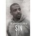 The Apprenticeship of Sin: A Journey from Promise, Through Prison, To Purpose