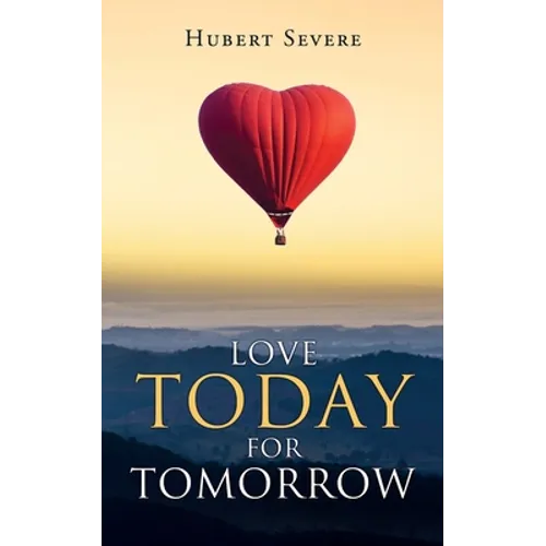 Love Today for Tomorrow
