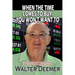 When The Time Comes To Buy, You Won't Want To: Timeless pieces of wit and wisdom compiled by a Wall Street legend