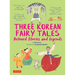 Three Korean Fairy Tales: Beloved Stories and Legends