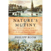 Nature's Mutiny: How the Little Ice Age of the Long Seventeenth Century Transformed the West and Shaped the Present