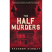 The Half Murders