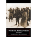 With the Russian Army 1914-1917 Volume 1