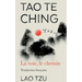 Tao Te Ching: La Voie, Le Chemin Traduction Francaise