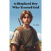 A Shepherd Boy Who Trusted God