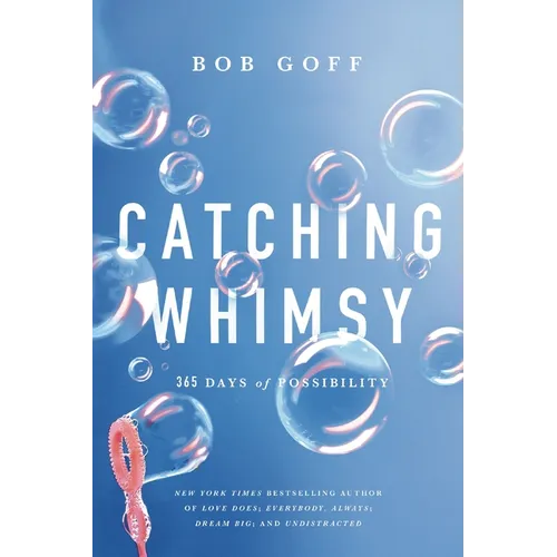 Catching Whimsy: 365 Days of Possibility (a Daily Devotional)