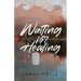 Waiting for Healing