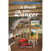 A Brush with Danger