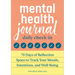 Mental Health Journal: Daily Check-In: 70 Days of Reflection Space to Track Your Moods, Intentions, and Well-Being