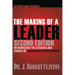 The Making of a Leader: Recognizing the Lessons and Stages of Leadership Development