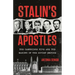 Stalin's Apostles: The Cambridge Five and the Making of the Soviet Empire