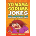 Yo Mama So Dumb: 250 Of The Best Yo Mama So Dumb Jokes