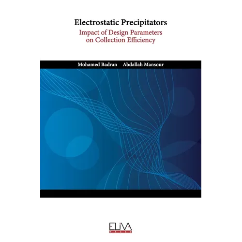 Electrostatic Precipitators: Impact of Design Parameters on Collection Efficiency
