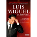 Luis Miguel: La Historia / Luis Miguel: The Story