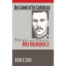 Boy Colonel of the Confederacy: The Life and Times of Henry King Burgwyn, Jr.